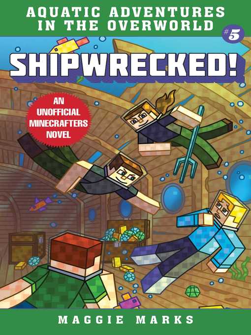 Title details for Shipwrecked!: an Unofficial Minecrafters Novel by Maggie Marks - Wait list